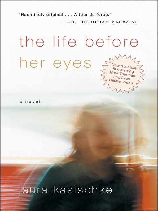 Title details for The Life Before Her Eyes by Laura Kasischke - Available